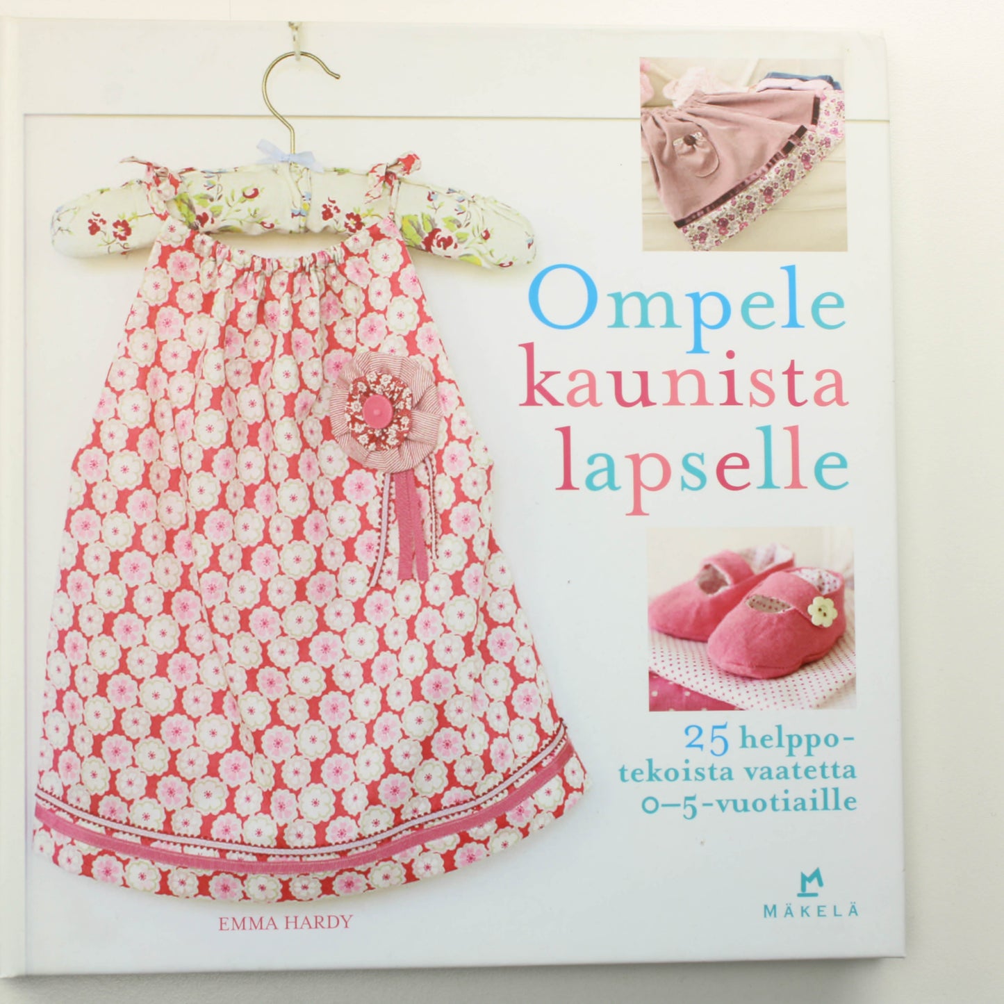 Emma Hardy: Ompele kaunista lapselle