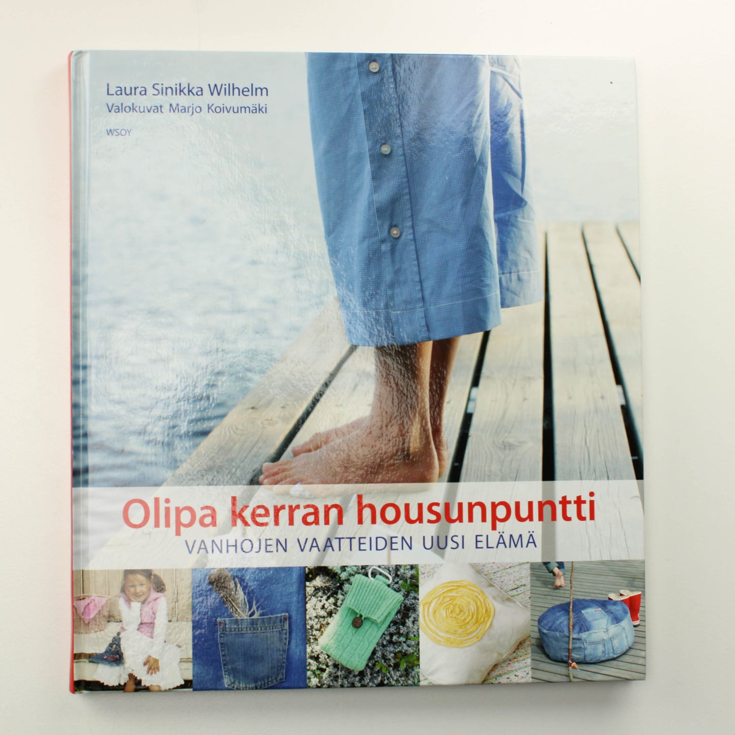 Laura Sinikka Wilhelm: Olipa kerran housun puntti