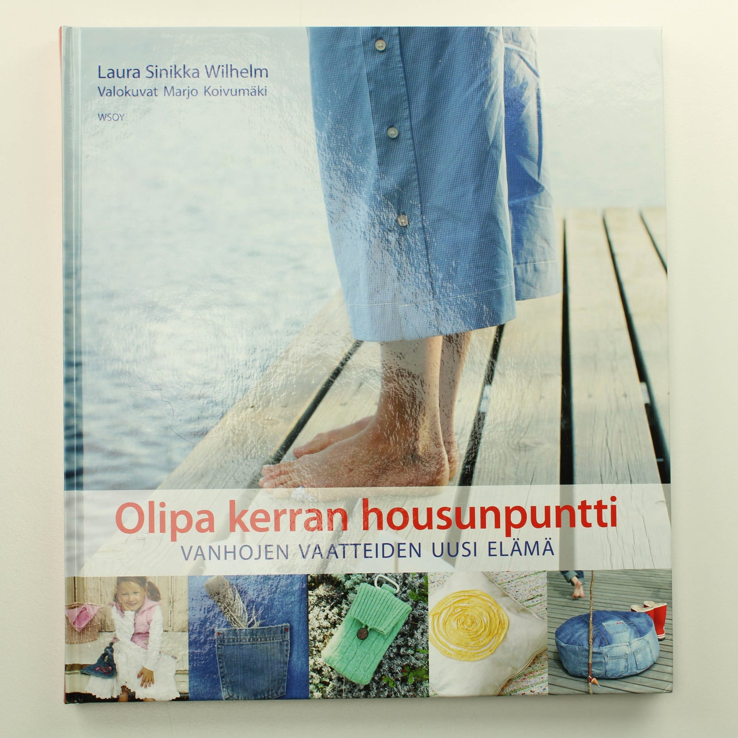 Laura Sinikka Wilhelm: Olipa kerran housun puntti