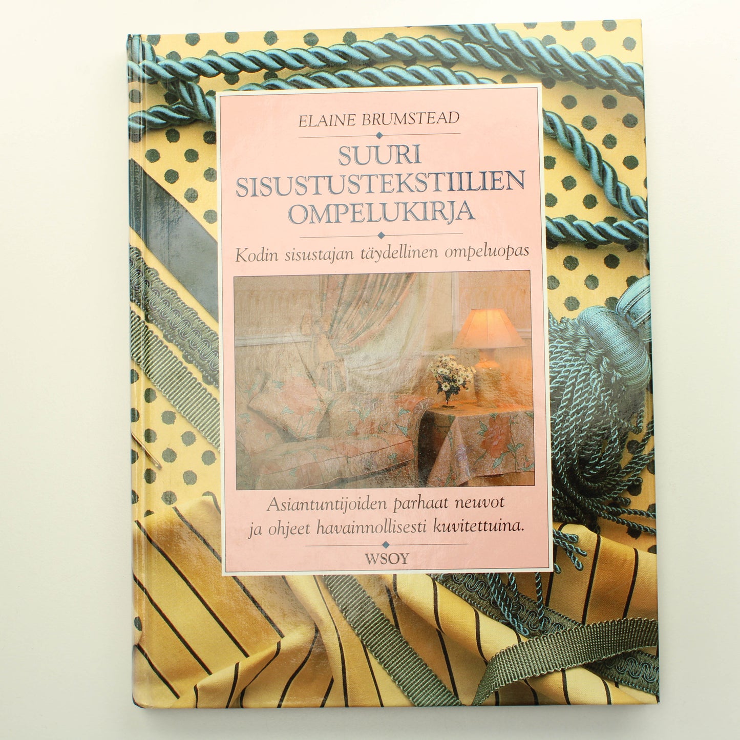 Elaine Brumstead: Suuri sisustustekstiilien ompelukirja