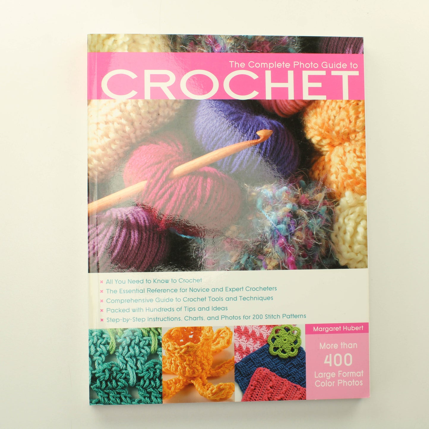 Margaret Hubert: The Complete Photo Guide to Crochet
