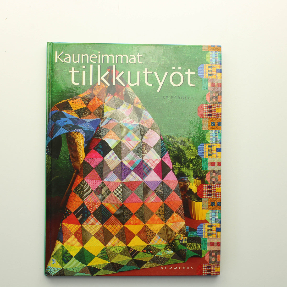 Lise Bergene: Kauneimmat Tilkkutyöt