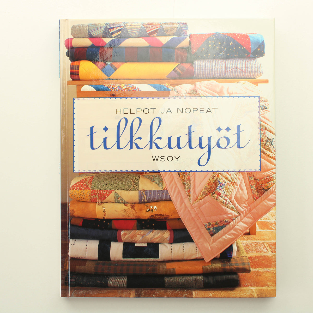 WSOY Rosemary Wilkinson: (toim.): Helpot ja nopeat tilkkutyöt