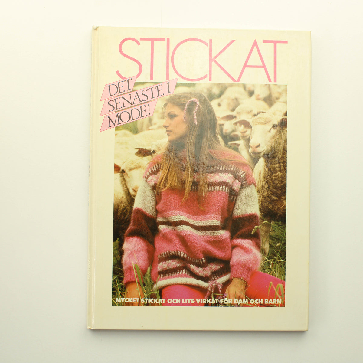 Stickat , det senaste I mode!