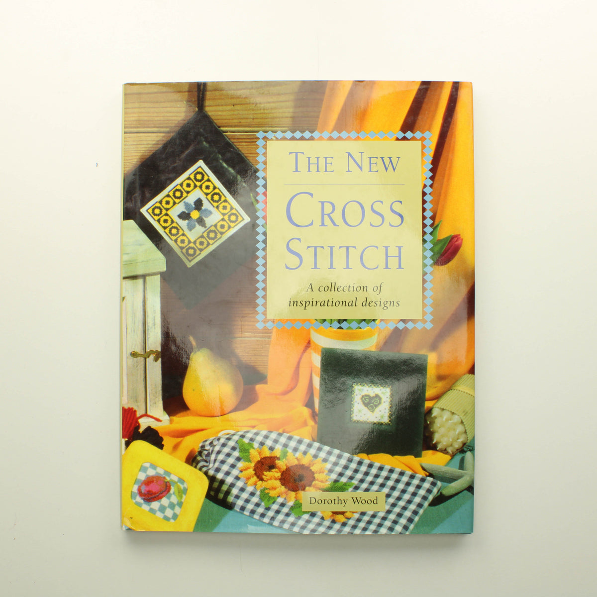 Dorothy Wood: The New Cross Stitch, A Collection of Inspirational Designs