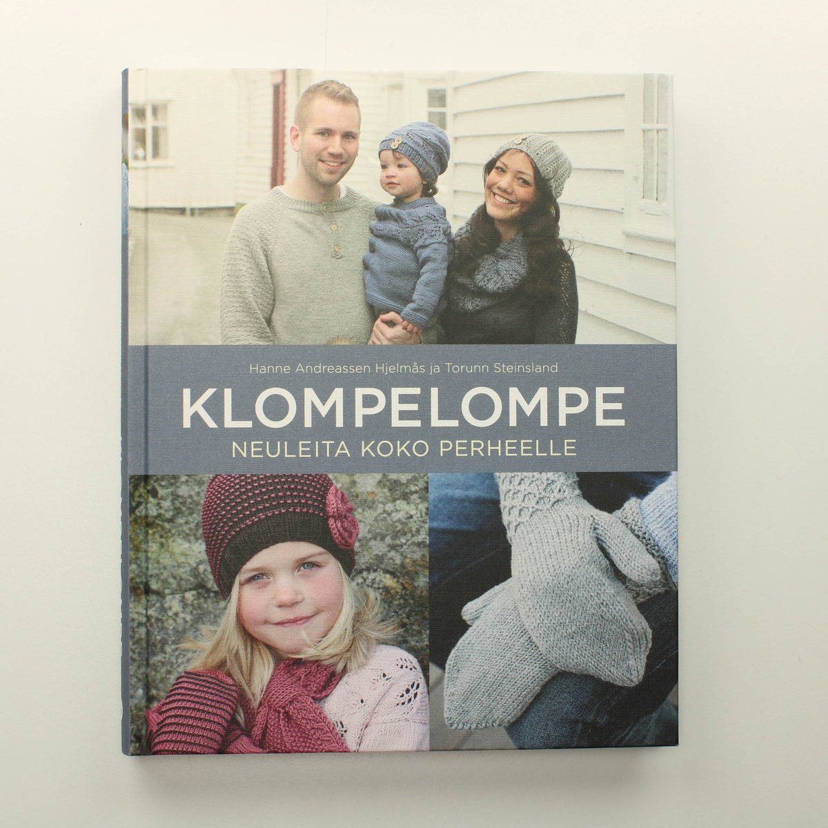 Hanne Andreassen Hjelmås,Torunn Steinsland: Klompelompe neuleita koko perheelle