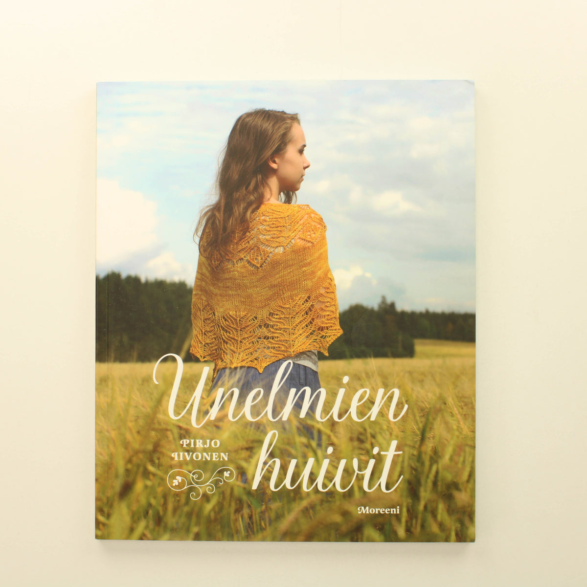 Pirjo Iivonen: Unelmien huivit