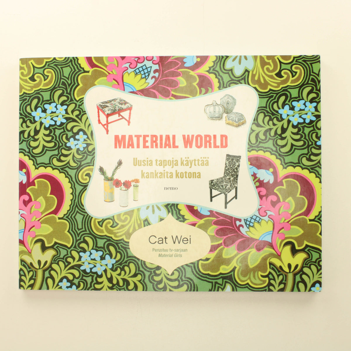 Cat Wei: Material World, uusia tapoja käyttää kankaita kotona