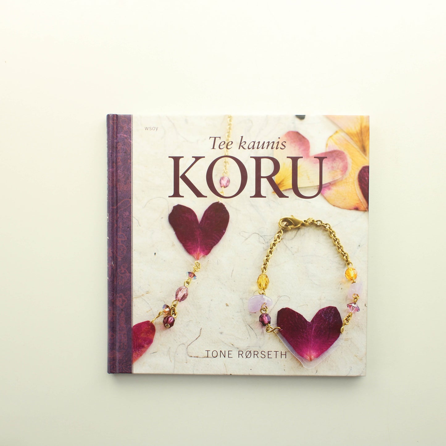 Tone Rorseth: Tee kaunis Koru