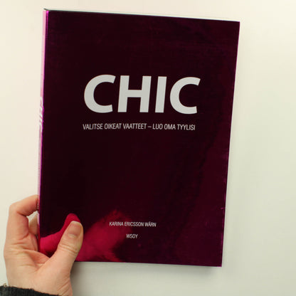 Karina Ericsson Wärn: Chic valitse oikeat vaatteet-Luo oma tyylisi