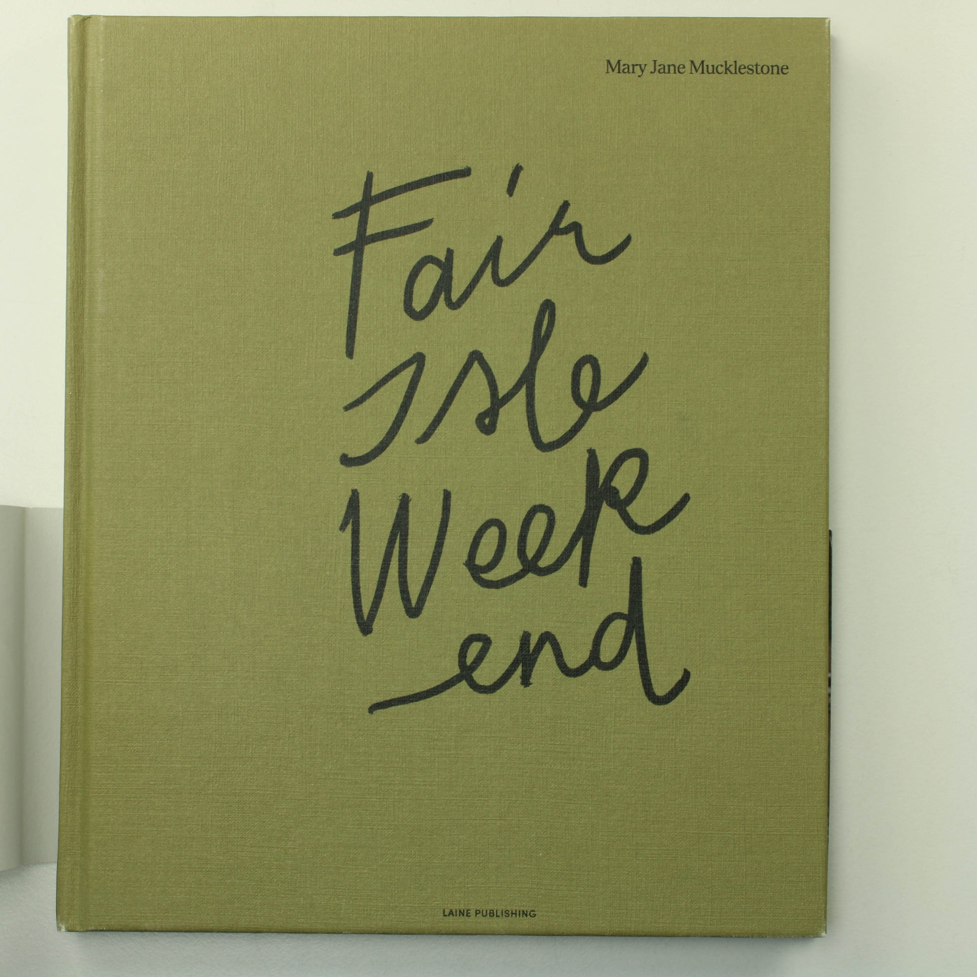 Mary Jane Mucklestone: Fair Isle Weekend (suom.)