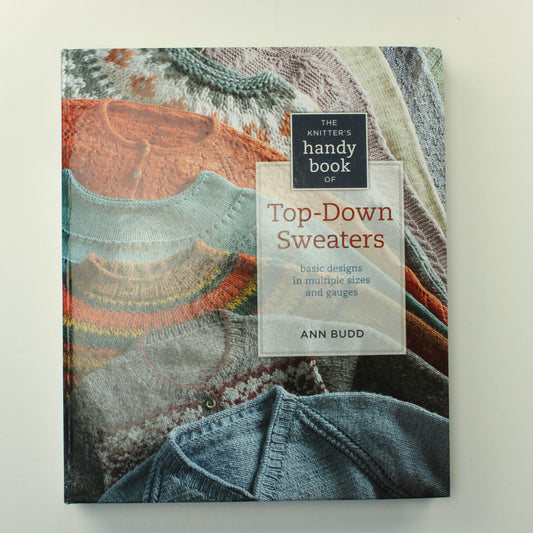 Budd The Knitters Handy Books of Top-Down Sweaters - Basic Designs in Multiple Sizes and Gauges