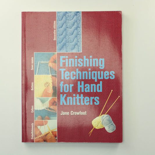 Jane Crowfoot: Finishing Techniques for Hand Knitters