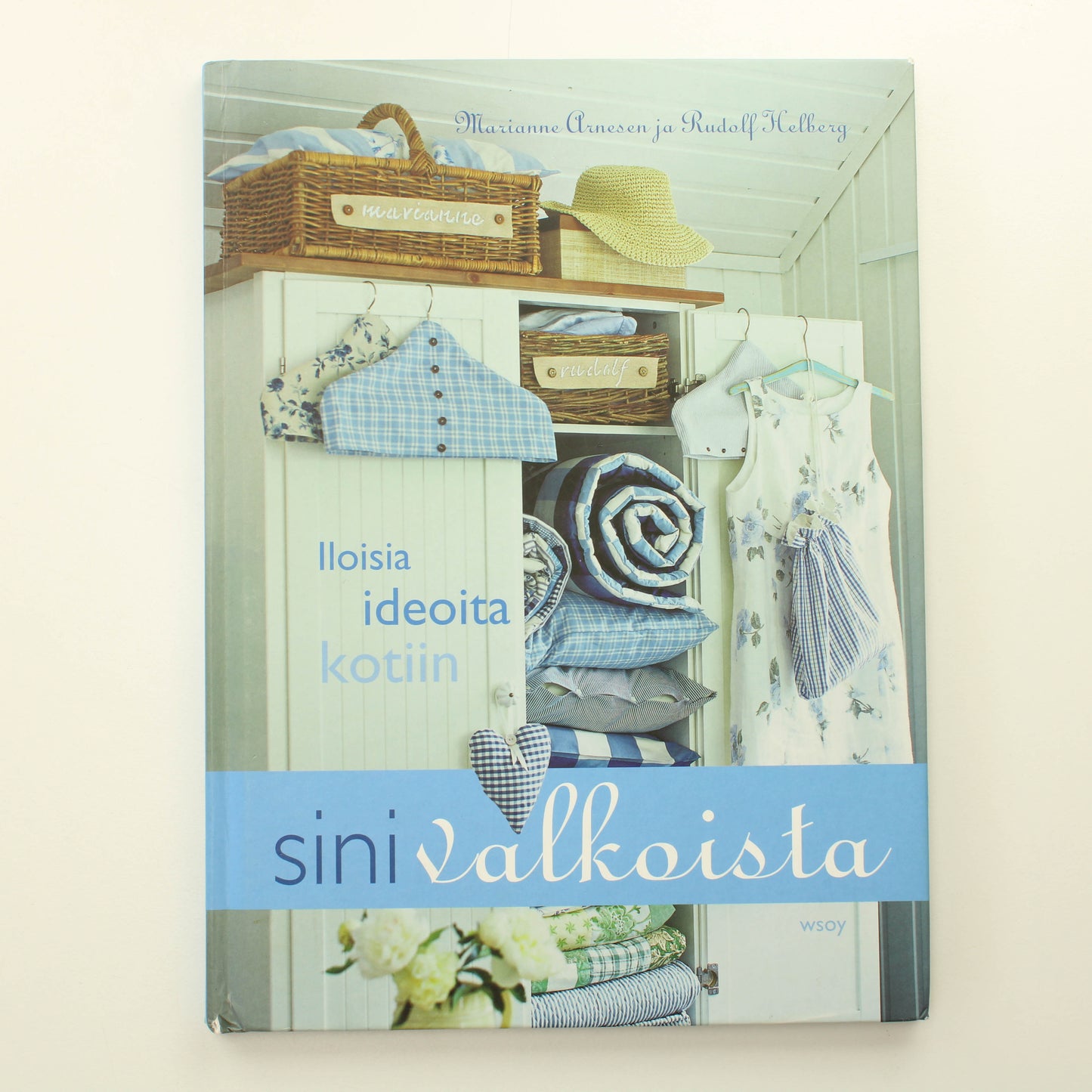 Marianne Arnesen, Rudolf Helberg: Sinivalkoista, iloisia ideoita kotiin