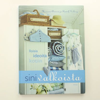 Marianne Arnesen, Rudolf Helberg: Sinivalkoista, iloisia ideoita kotiin