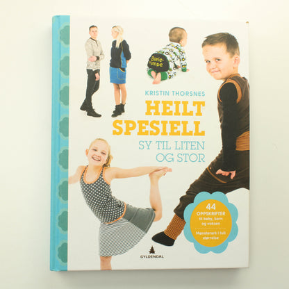 Kristin Thorsnes, Ane Sund: Heilt Spesiell og jubel, sy glade klær til glade barn