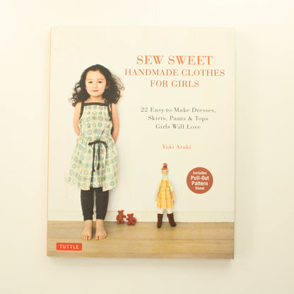 Yuki Araki: Sew Sweet Handmade Clothes for Girls