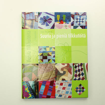 Lise Bergene: Suuria ja pieniä tilkkutöitä