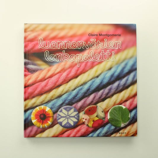 Claire Montgomerie: Luonnonvärien lankapaletti