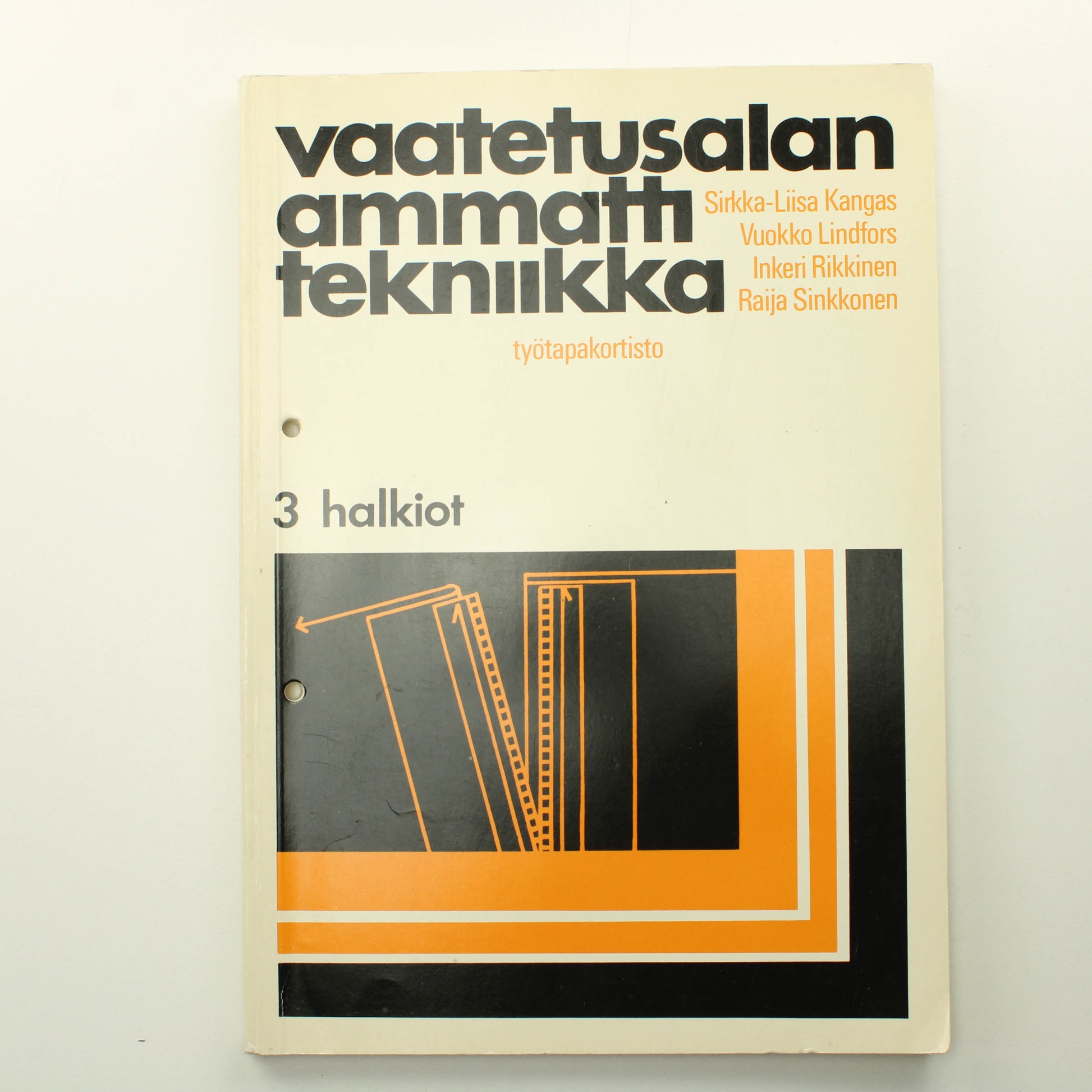 SirkkaLiisa Kangas, Vuokko Lindfors, Inkeri Rinkinen, Raija Sinkkonen: Vaatetusalan ammatti tekniikka työtapakortisto: 3 Halkiot