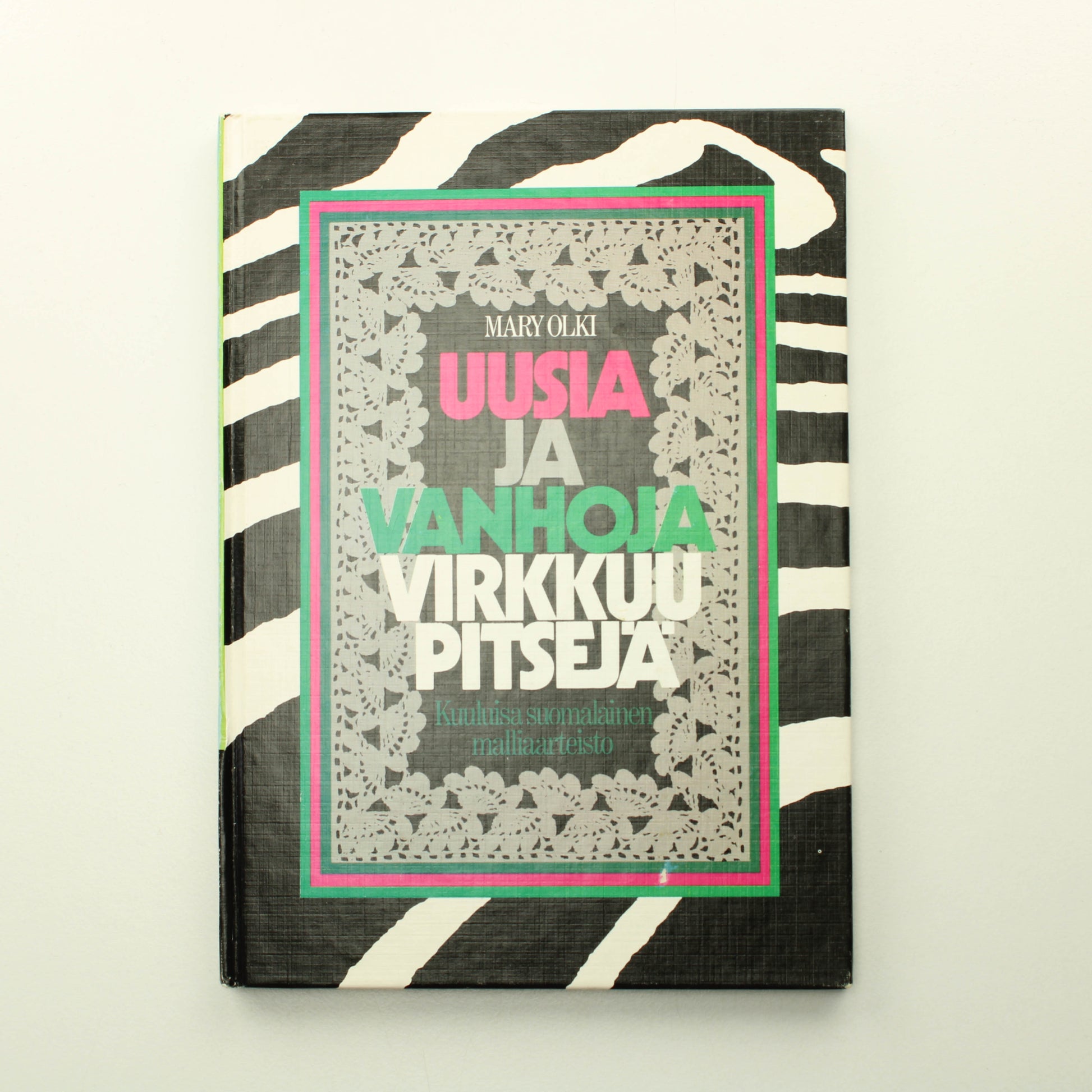 Mary Olki: Uusia ja vanhoja virkkuupitsejä