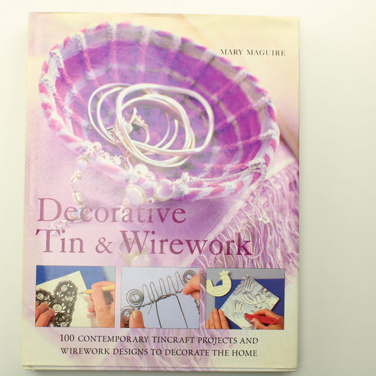 Mary Maquire: Decorative Tin & Wirework