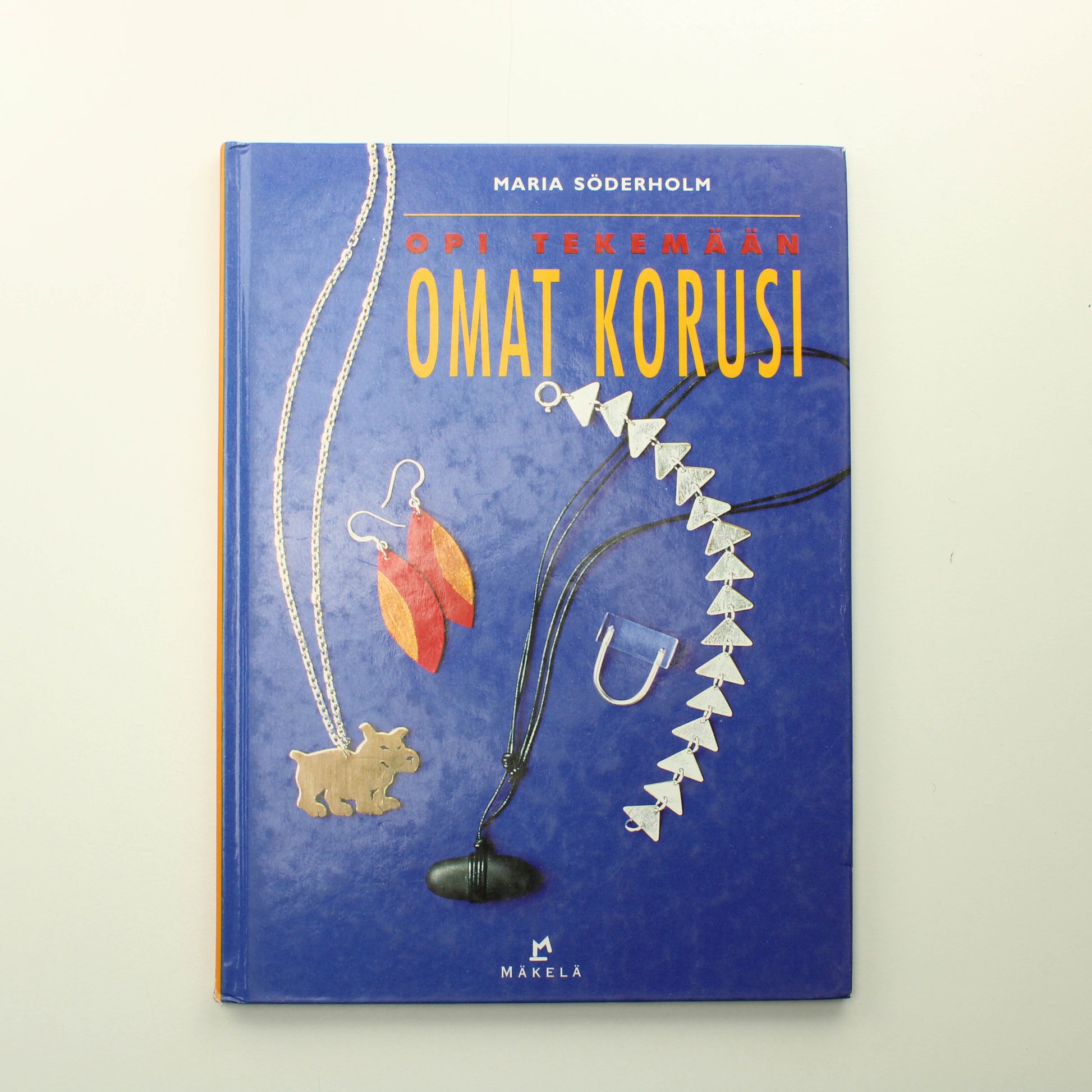 Maria Södeholm: Opi tekemään omat korusi