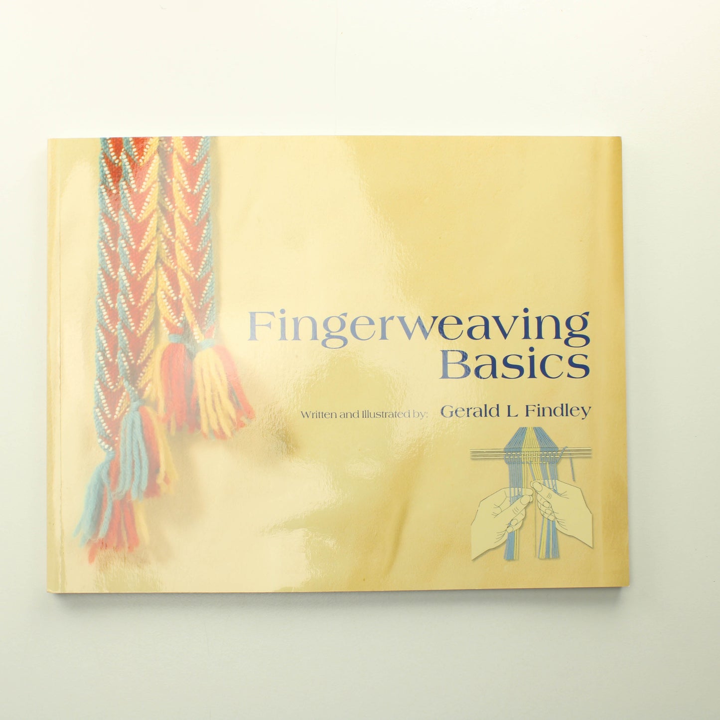 Gerald L Findley: Fingerweaving Basics