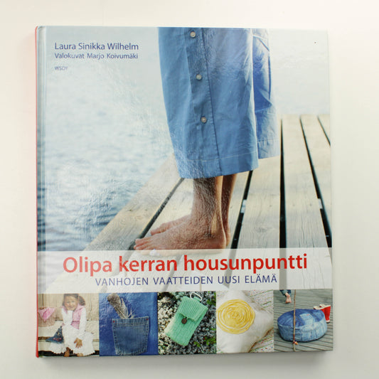 Laura Sinikka Wilhelm: Olipa kerran housun puntti