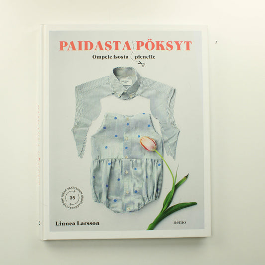 Linnea Larsson: Paidasta Pöksyt, Ompele isosta pienelle