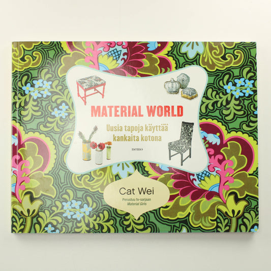 Cat Wei: Material World, uusia tapoja käyttää kankaita kotona