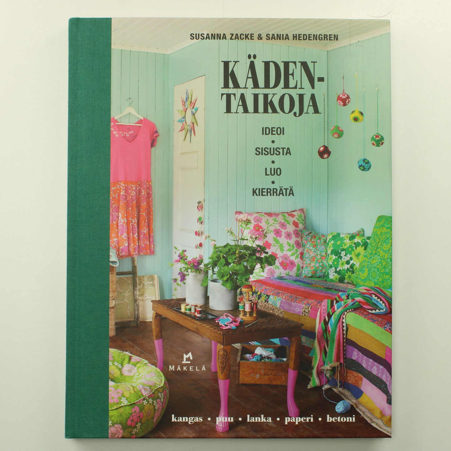 Susanne Zacke ja Sania Hedengren: Kädentaikoja