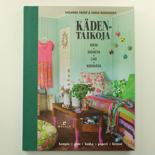 Susanne Zacke ja Sania Hedengren: Kädentaikoja