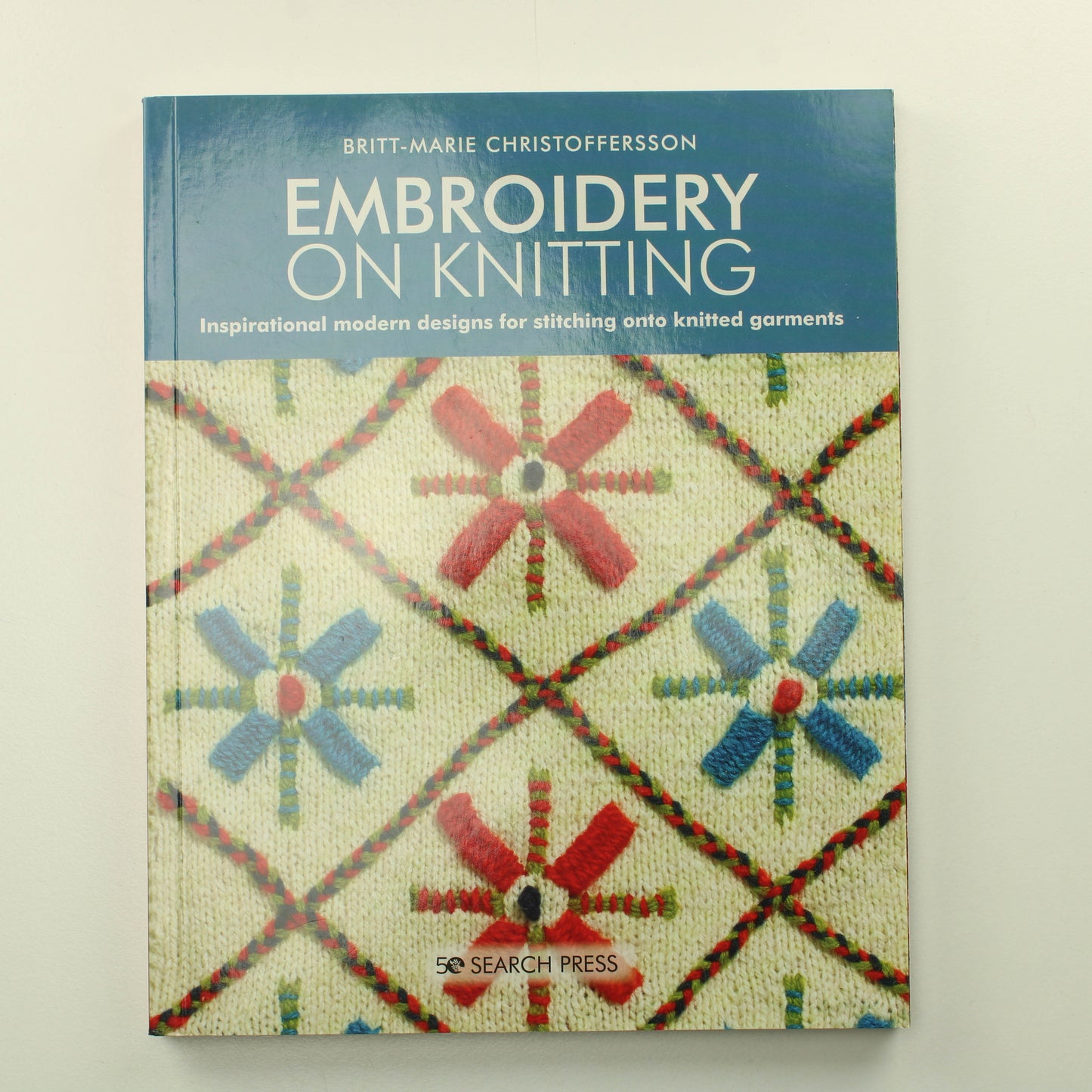 Britt-Marie Christoffersson: Embroidery on Knitting