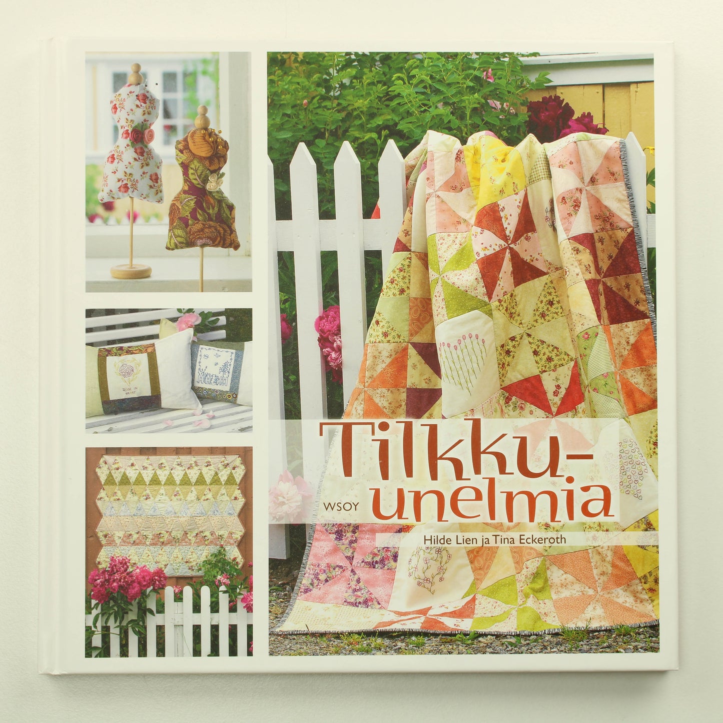 Hilde Lien ja Tina Eckeroth: Tilkku-unelmia