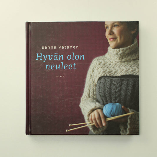 Sanna Vatanen: Hyvän olon neuleet