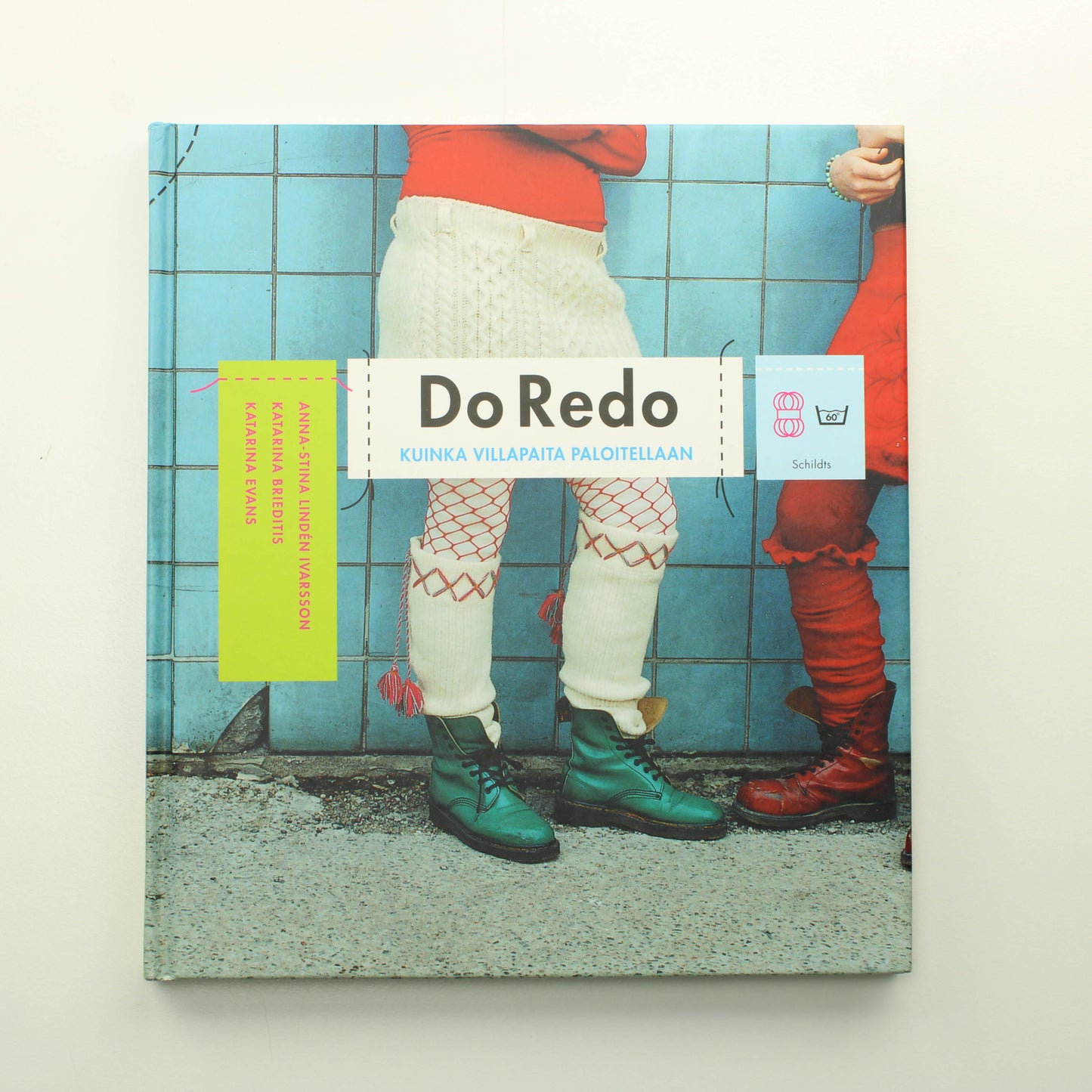 Anna-Stina Lundén Ivarsson, Katarina Brieditis, Katarina Evans: Do Redo, Kuinka villapaita paloitellaan