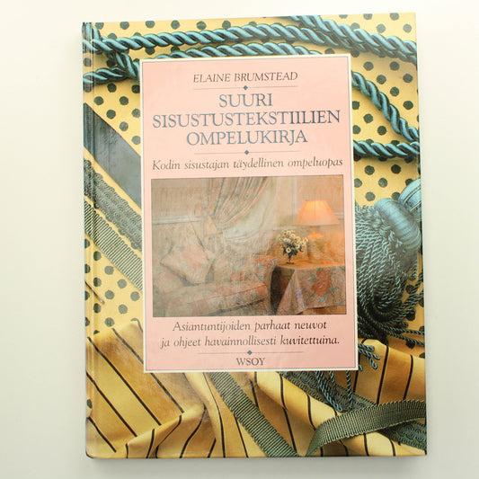 Elaine Brumstead: Suuri sisustustekstiilien ompelukirja