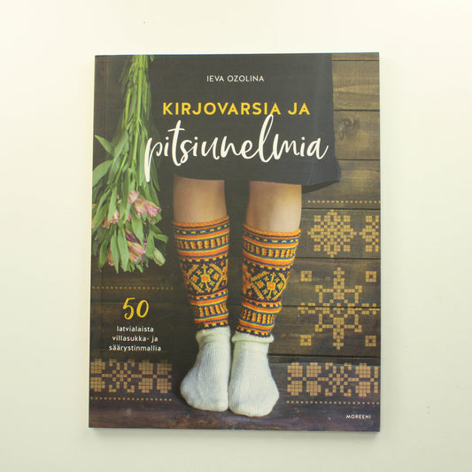 Ieva Ozolina: kirjovarsia ja pitsiunelmia, 50 latvialaista villasukka- ja säärystinmallia