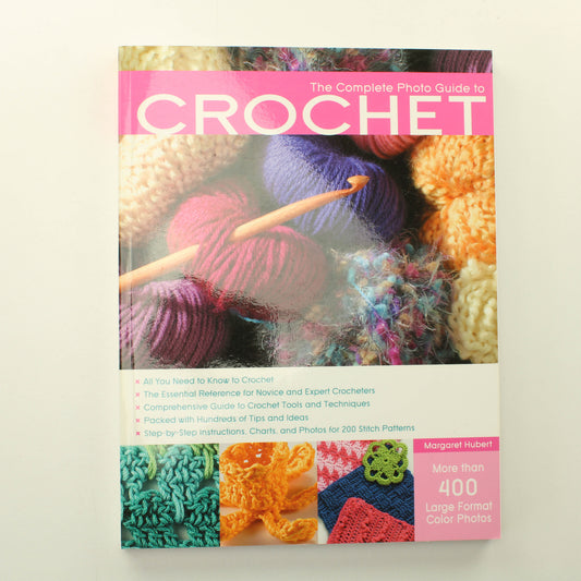 Margaret Hubert: The Complete Photo Guide to Crochet