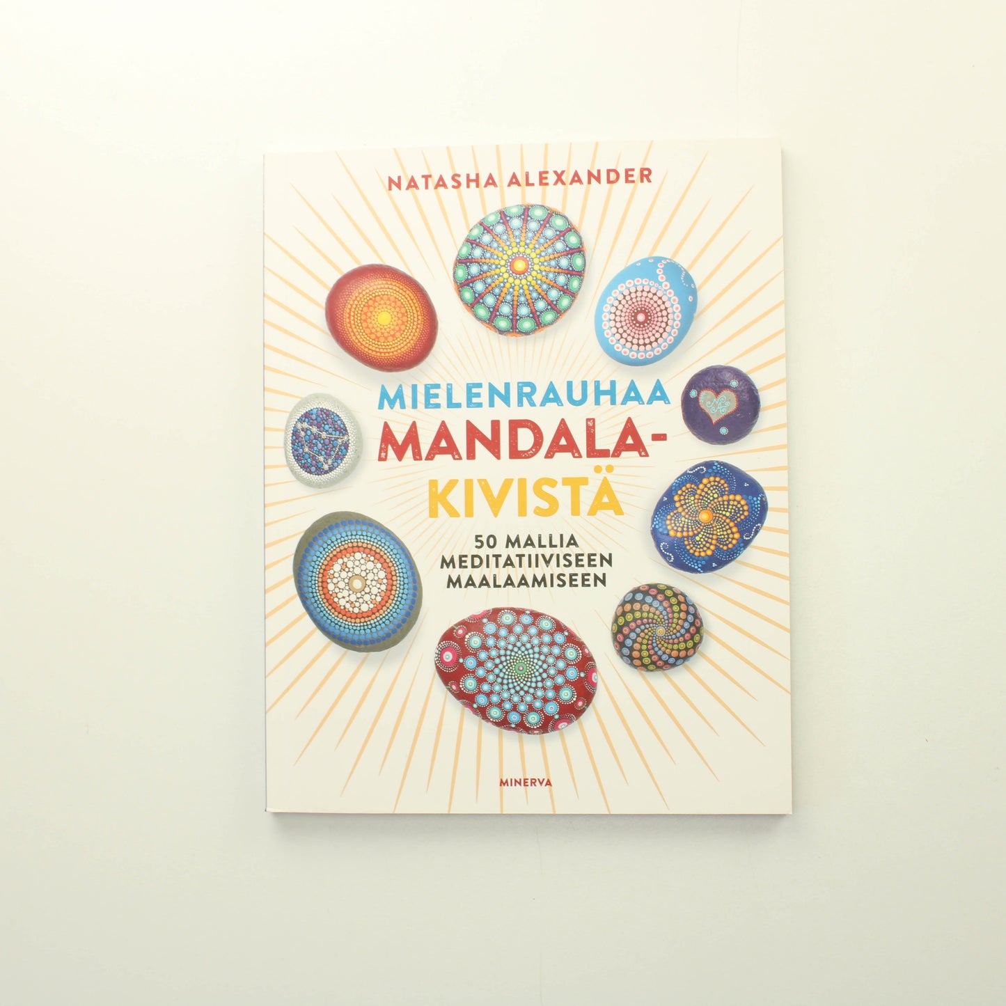 Natasha Alexander: Mielenrauhaa Mandala-kivistä