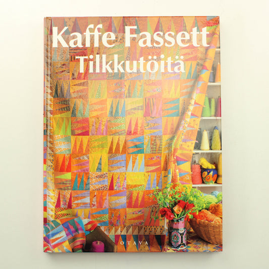 Kaffe Fasset: Tilkkutöitä
