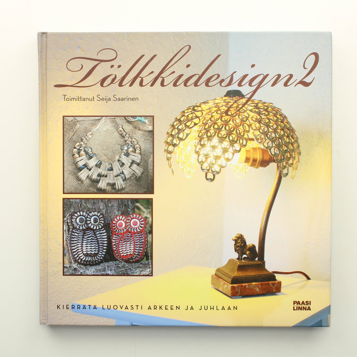 Seija Saarinen: Tölkkidesign 2