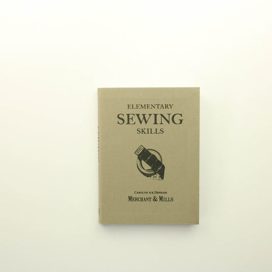 Carolyn N. K. Denham Merchant  Mills: Elementary Sewing Skills