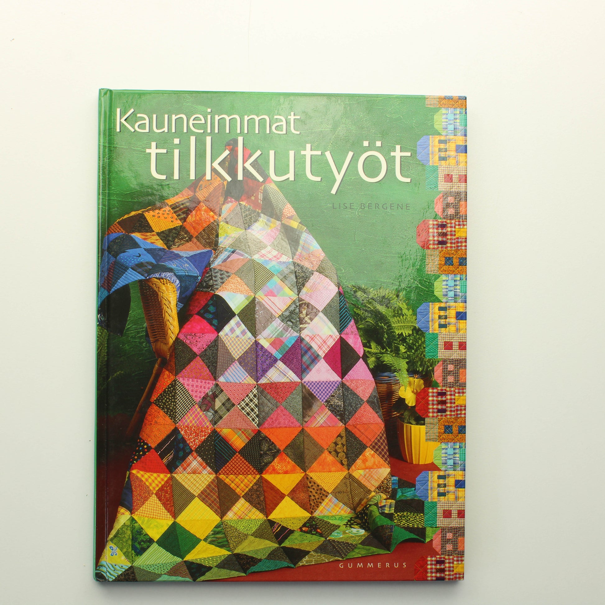 Lise Bergene: Kauneimmat Tilkkutyöt
