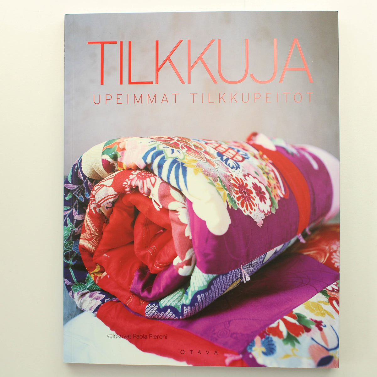 Karen Hemingway (toim.): Tilkkuja, upeimmat tilkkupeitot