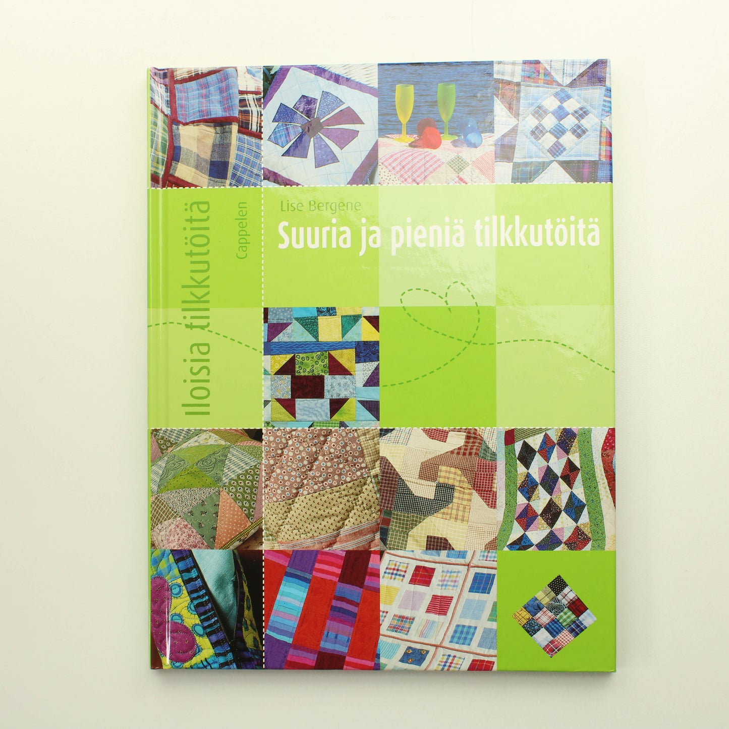 Lise Bergene: Suuria ja pieniä tilkkutöitä