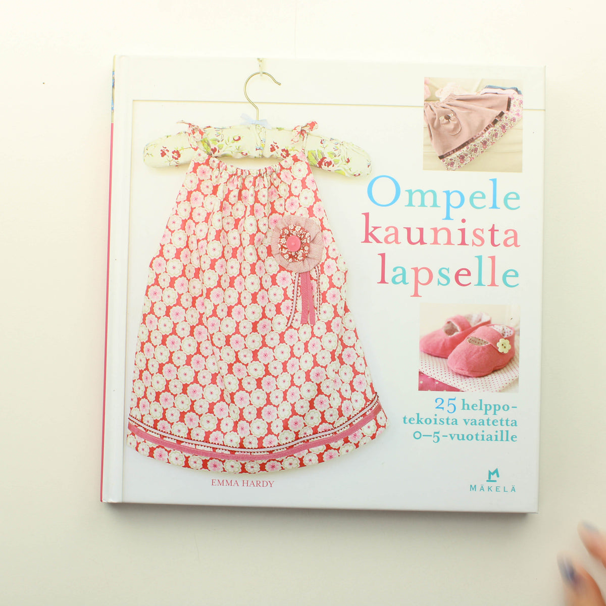 Emma Hardy: Ompele kaunista lapselle