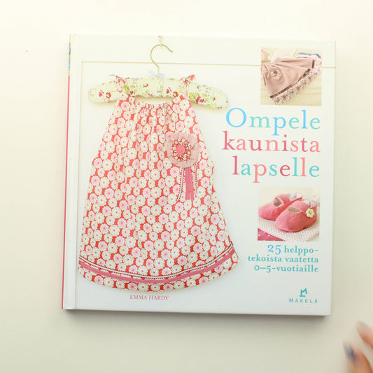 Emma Hardy: Ompele kaunista lapselle