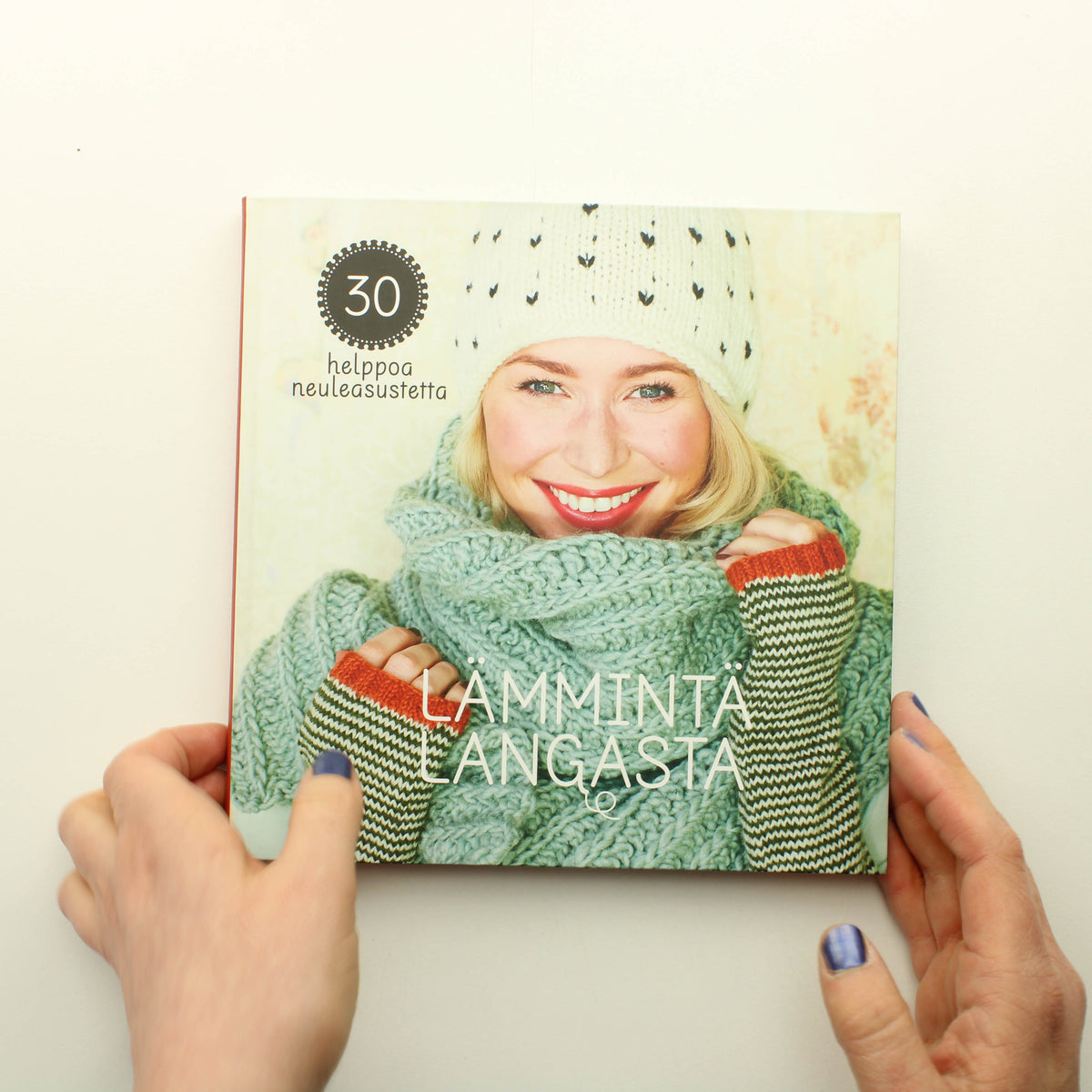 Lämmintä Langasta, 30 helppoa neuleasustetta